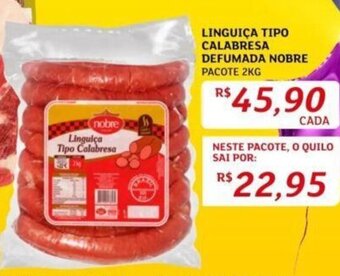 Assaí Atacadista LINGUIÇA TIPO CALABRESA DEFUMADA NOBRE PACOTE 2KG oferta