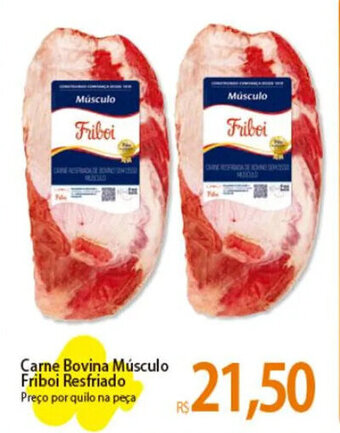 Atacadão Carne Bovina Músculo Friboi Resfriado Preço por quilo na peça oferta
