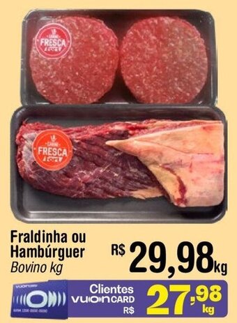 Fort Atacadista Fraldinha ou Hambúrguer Bovino kg oferta