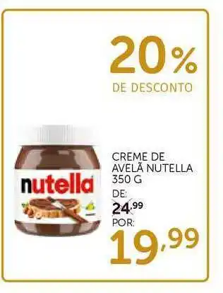 Super Nosso Creme De Avelã Nutella 20% De Desconto 350g oferta