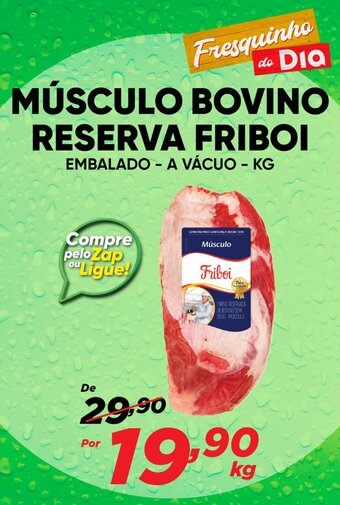 Dia MÚSCULO BOVINO RESERVA FRIBOI EMBALADO - A VÁCUO - KG oferta