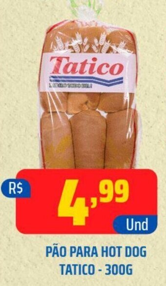 Tatico PÃO PARA HOT DOG TATICO-300G oferta