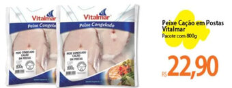 Atacadão Peixe Cação em Postas Vitalmar Pacote com 800g oferta