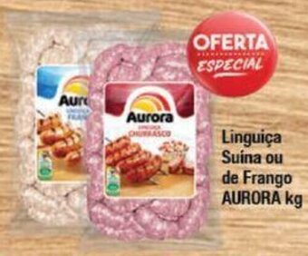Supermercados Unidos Linguiça Suina ou de Frango AURORA kg oferta