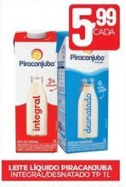 Fort Atacadista LEITE LÍQUIDO PIRACANJUBA INTEGRAL/DESNATADO TP 1L oferta