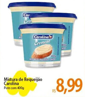 Atacadão Mistura de Requeijão Carolina Pote com 400g oferta
