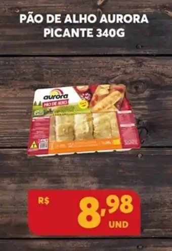 Atacadão Centro Sul Pao de Alho Aurora Picante 340g oferta