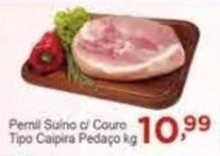 Rossi Supermercado Pernil Suíno c/ couro Tipo Caipira Pedaço kg oferta