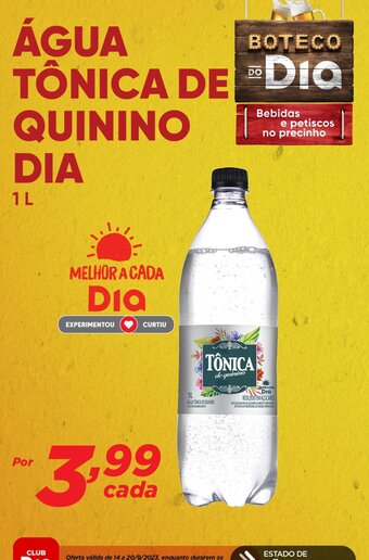 Dia ÁGUA TÔNICA DE QUININO DIA 1L oferta