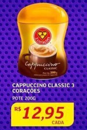 Assaí Atacadista CAPPUCCINO CLASSIC 3 CORAÇÕES POTE 200G oferta
