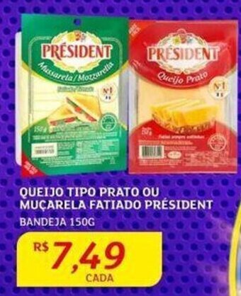 Assaí Atacadista QUEIJO TIPO PRATO OU MUÇARELA FATIADO PRÉSIDENT BANDEJA 150G oferta