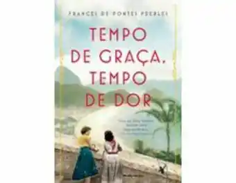 Tempo de graça, tempo de dor