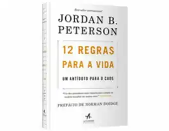 12 regras para a vida - um antídoto para o caos