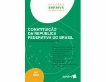 Constituição da república federativa do brasil - coleção saraiva de legislação