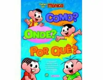 Turma da mônica como? onde? por quê?