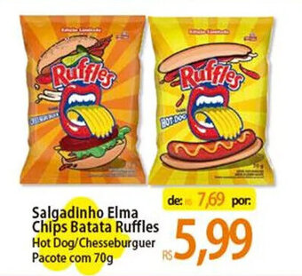 Atacadão Salgadinho Elma Chips Batata Ruffles Hot Dog/Chesseburguer Pacote com 70g oferta