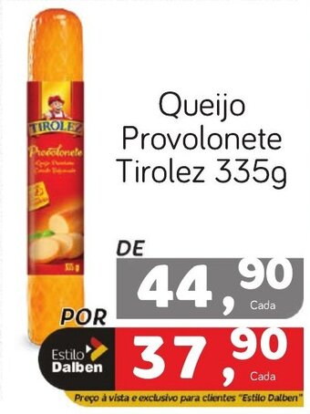 Supermercado Dalben Queijo Provolonete Tirolez 335g oferta