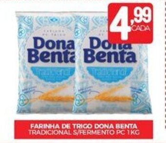 Fort Atacadista FARINHA DE TRICO DONA BENTA TRADICIONAL S/FERMENTO PC 1KG oferta