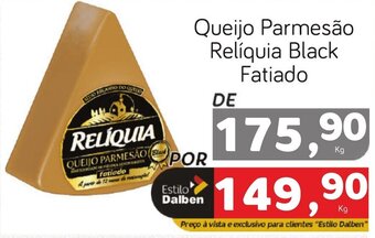 Supermercado Dalben Queijo Parmesão Relíquia Black Fatiado oferta