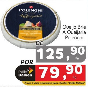 Supermercado Dalben Queijo Brie A Queijaria Polenghi oferta