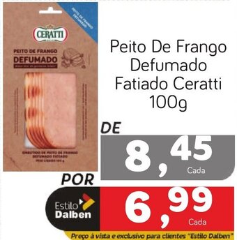 Supermercado Dalben Peito De Frango Defumado Fatiado Ceratti 100g oferta