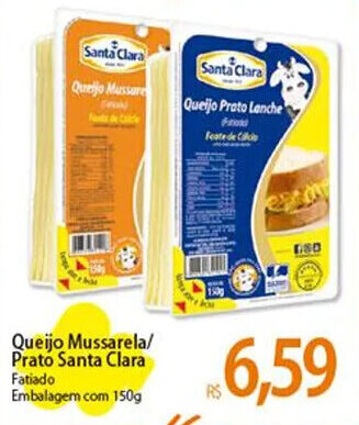 Queijo Mussarela/ Prato Santa Clara Fatiado Embalagem com 150g