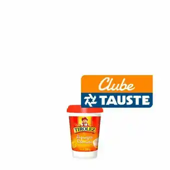 Supermercados Tauste Requeijão tirolez cremoso oferta