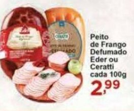 Rossi Supermercado Peito de Frango Defumado Eder ou Ceratti cada 100g oferta
