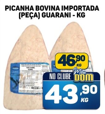Dom Atacadista PICANHA BOVINA IMPORTADA (PEÇA) GUARANI - KG oferta