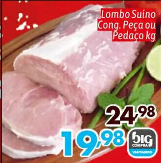 Supermercados Big Compra Lombo Suino Cong. Peça ou Pedaço kg oferta