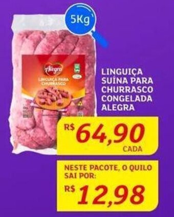 Assaí Atacadista LINGUIÇA SUINA PARA CHURRASCO CONGELADA ALEGRA oferta