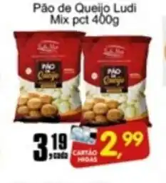 Higa's Supermercado Pao de Queijo Ludi Mix pct 400g oferta