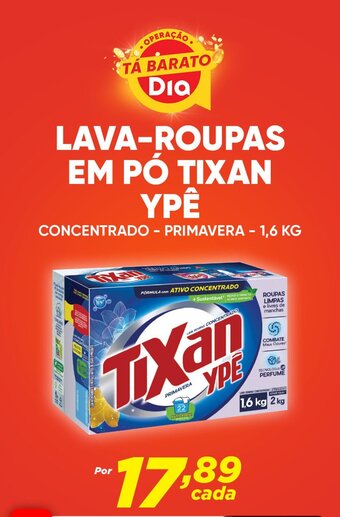 Dia LAVA-ROUPAS EM PÓ TIXAN YPÊ CONCENTRADO - PRIMAVERA – 1,6 KG oferta