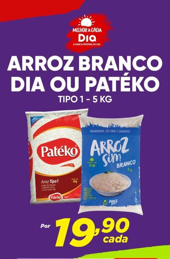 Dia ARROZ BRANCO DIA OU PATEKO TIPO 1 - 5 KG oferta