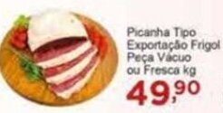Picanha Tipo Exportação Frigol Peça Vácuo ou Fresca kg