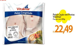 Atacadão Peixe Cação em Postas Vitalmar Pacote com 800g oferta