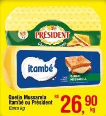 Fort Atacadista Queijo Mussarela Itambé ou Président Barra kg oferta