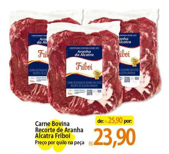 Atacadão Carne Bovina Recorte de Aranha Alcatra Fribol Preço por quilo na peça oferta