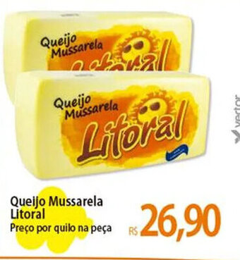 Atacadão Queijo Mussarela Litoral Preço por quilo na peça oferta