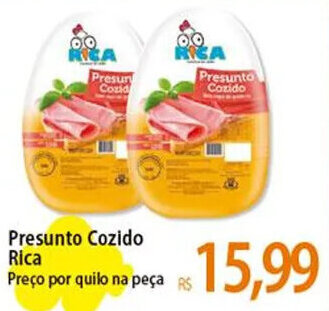 Atacadão Presunto Cozido Rica Preço por quilo na peça oferta