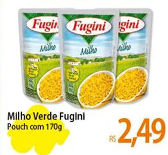 Atacadão Milho Verde Fugini Pouch com 170g oferta