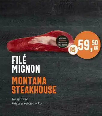 Tenda Atacado Filé Mignon Montana Steakhouse 1kg oferta