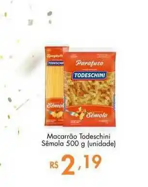 Macarrão Todeschini Sêmola 500g (unidade)