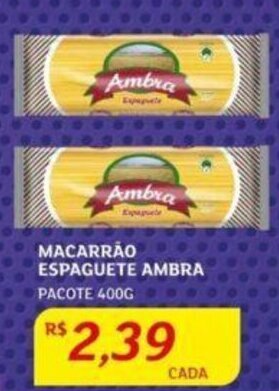 Assaí Atacadista MACARRÃO ESPAGUETE AMBRA PACOTE 400G oferta