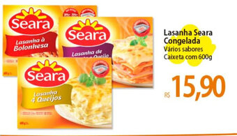 Atacadão Lasanha Seara Congelada Vários sabores Caixeta com 600g oferta