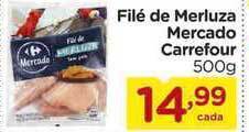Carrefour Bairro Filé De Merluza Mercado Carrefour 500g oferta