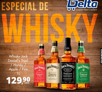 Delta Supermercados Whisky Jack Daniel's Trad. / Honey/ Apple / Fire 1L oferta