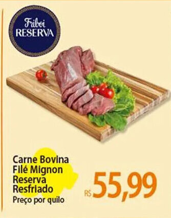 Atacadão Carne Bovina Filé Mignon Reserva Resfriado Preço por quilo oferta
