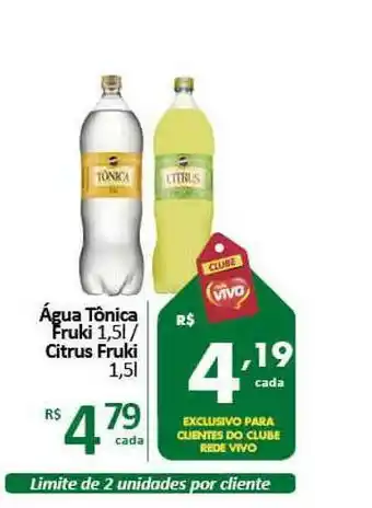 Rede Vivo água Tônica Fruki Citrus Fruki 1.5L oferta
