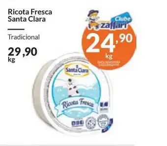 Zaffari Ricota Fresca Santa Clara 1kg oferta